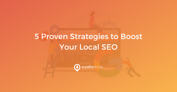 5 Proven Strategies To Boost Your Local SEO