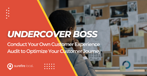 Undercover Boss: Conduct Your Own Customer Experience Audit To Optimize ...