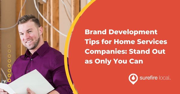 brand-development-tips-for-home-services-companies-stand-out-as-only